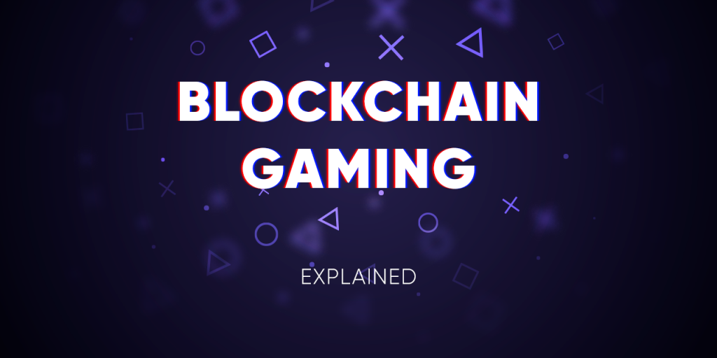 Blockchain Gaming